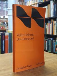 Hollstein, Der Untergrund – Zur Soziologie jugendlicher Protestbewegungen,