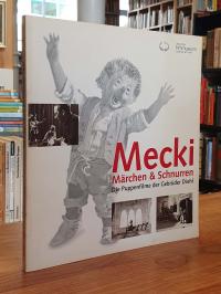 Dietrich, Mecki – Märchen & Schnurren – Die Puppenfilme der Gebrüder Diehl,