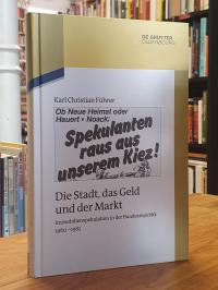 Führer, Die Stadt, das Geld und der Markt – Immobilienspekulation in der Bundesr