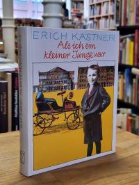 Kästner, Als ich ein kleiner Junge war,