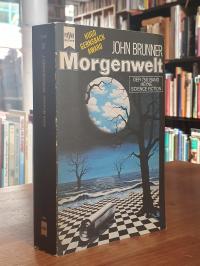 Brunner, Morgenwelt – Science-Fiction-Roman,