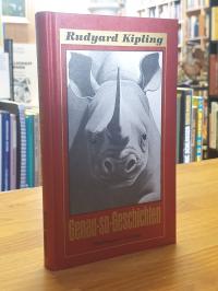 Kipling, Genau-so – Geschichten – Mit Rudyard Kiplings Illustrationen,