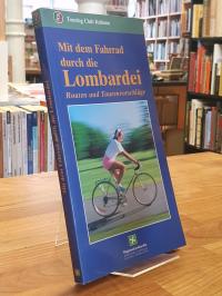 Touring Club Italiano, Mit dem Fahrrad durch die Lombardei – Routen und Tourenvo