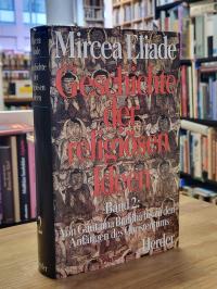 Eliade, Geschichte der religiösen Ideen, Band 2: Von Gautama Buddha bis zu den A