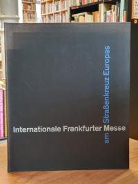 Messe- und Ausstellungs-Gesellschaft Frankfurt am Main (Hrsg.), Frankfurt – Die