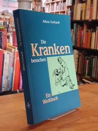 Die Kranken besuchen,