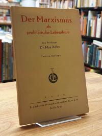 Adler, Der Marxismus als proletarische Lebenslehre,