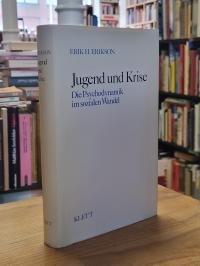 Erikson, Jugend und Krise – Der Psychodynamik im sozialen Wandel,