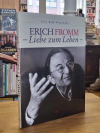 Erich Fromm – Liebe zum Leben – Eine Bildbiographie,