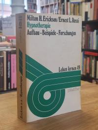 Erickson, Hypnotherapie, – Aufbau, Beispiele, Forschungen,