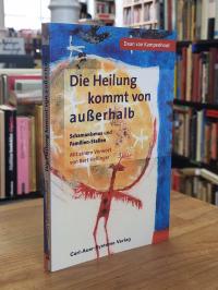 Kampenhout, Die Heilung kommt von außerhalb – Schamanismus und Familien-Stellen,