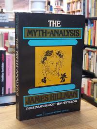 Hillman, The Myth of Analysis,