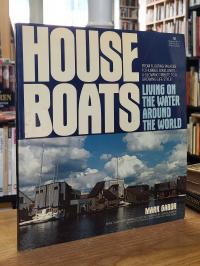 Blaustein, House Boats – Living on the water Around the world,