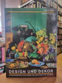 Guild, Design und Dekor – Aussergewöhnliche Ideen für individuelles Wohnen,