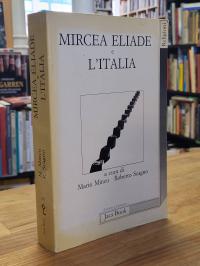 Mincu, Mircea Eliade e l’Italia,