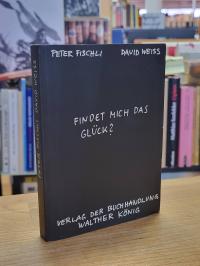 Fischli, Findet mich das Glück?,