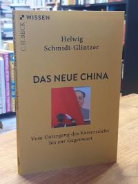 Schmidt-Glintzer, Das neue China – vom Untergang des Kaiserreichs bis zur Gegenw