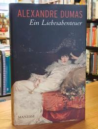 Dumas, Ein Liebesabenteuer,