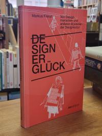 Frenzl, Designerglück,