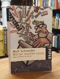 Schneider, Wörter machen Leute – Magie und Macht der Sprache,