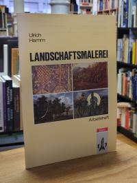 Hamm, Landschaftsmalerei – Arbeitsheft für die Oberstufe des Gymnasiums,