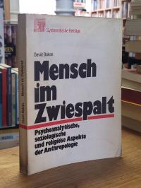 Bakan, Mensch im Zwiespalt,