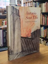 Antonio Sant’Elia, Antonio Sant’Elia – Gezeichnete Architektur,