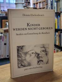 Elschenbroich, Kinder werden nicht geboren,