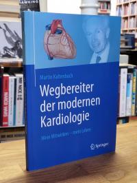 Kaltenbach, Wegbereiter der modernen Kardiologie,