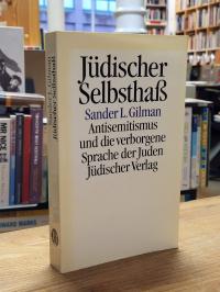 Gilman, Jüdischer Selbsthaß – Antisemitismus und die verborgene Sprache der Jude