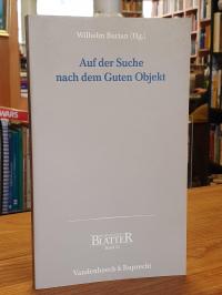 Auf der Suche nach dem Guten Objekt,