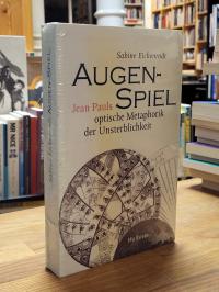 Jean Paul, Augen-Spiel – Jean Pauls optische Metaphorik der Unsterblichkeit,