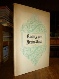 Voß, Kranz um Jean Paul – Heidelberger Festtage in ungedruckten Briefen von Hein