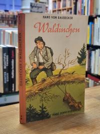 Gaudecker, Waldinchen, ein Dackel ohne Furcht,