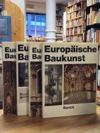 Europäische Baukunst, vier Bände: Romanik, Gotik, Barock, Renaissance,