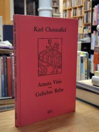 Amata vitis – Geliebte Rebe,