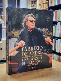 Fabrizio De André – Una goccia di splendore, un’autobiografia per parole e immag