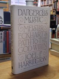 Meister Eckhart / Harrringon, Dangerous Mystic: Meister Eckhart’s Path to the Go