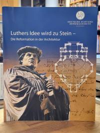 Buchholz, Luthers Idee wird zu Stein – Die Reformation in der Architektur,