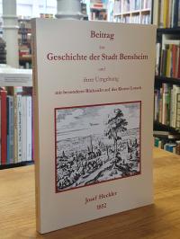 Heckler, Beitrag zur Geschichte der Stadt Bensheim und ihrer Umgebung mit besond