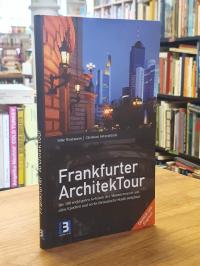 Wustmann, Frankfurter ArchitekTour – Die 100 wichtigsten Gebäude der Mainmetropo