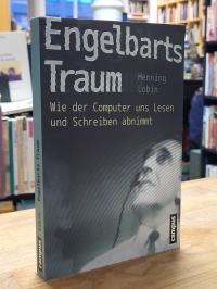 Lobin, Engelbarts Traum – Wie der Computer uns Lesen und Schreiben abnimmt,