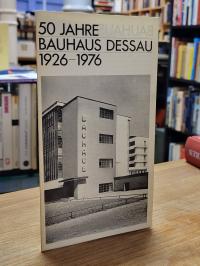 Bauhaus, 50 Jahre Bauhaus Dessau – 1926-1976,