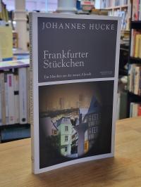 Hucke, Frankfurter Stückchen – Ein Märchen aus der neuen Altstadt,