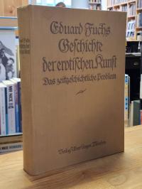 Fuchs, Geschichte der erotischen Kunst, Band I: Das zeitgeschichtliche Problem,