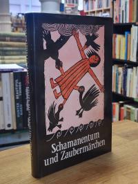 Schamanentum und Zaubermärchen,