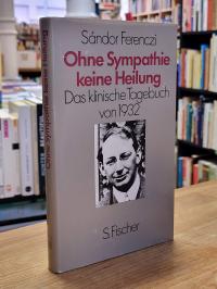 Ferenczi, Ohne Sympathie keine Heilung,