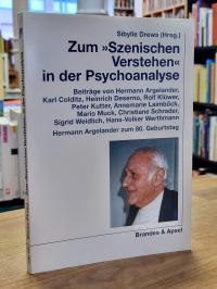 Zum „szenischen Verstehen“ in der Psychoanalyse,