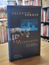 Senger, Der Heimkehrer – Eine Verwunderung über die Nachkriegszeit,
