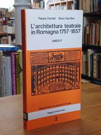 L’architettura teatrale in Romagna 1757-1857,